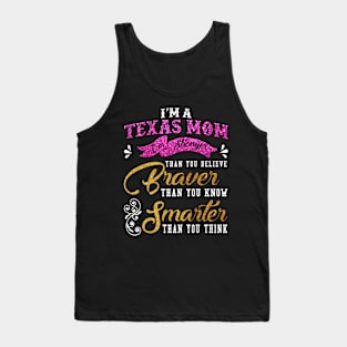 Texas Mom Stronger Than You Believe Braver Than You Know Tank Top